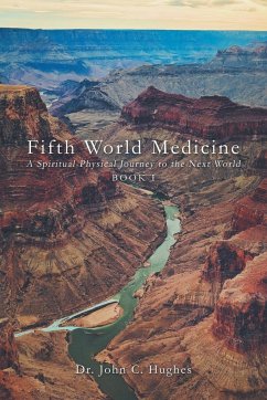 Fifth World Medicine - Hughes, John C.