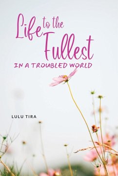 Life to the Fullest in a Troubled World - Tira, Lulu