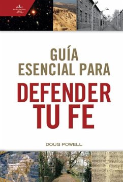 Guía Esencial Para Defender Tu Fe - Powell, Doug; B&h Español Editorial