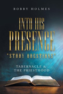 Into His Presence &quote; Study Questions &quote;