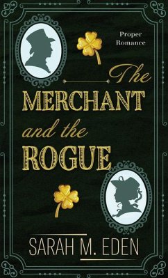 The Merchant and the Rogue - Eden, Sarah M.