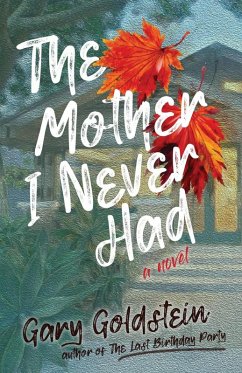 The Mother I Never Had - Goldstein, Gary