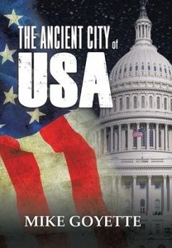 The Ancient City of USA - Goyette, Mike