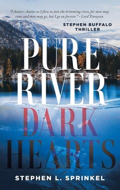 Pure River...Dark Hearts - Sprinkel, Stephen L.