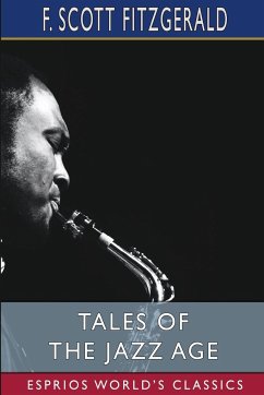 Tales of the Jazz Age (Esprios Classics) - Fitzgerald, F. Scott