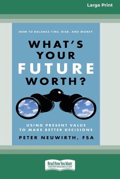 What's Your Future Worth? - Neuwirth, Peter