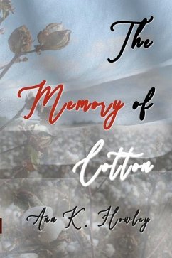 The Memory of Cotton - Howley, Ann K.