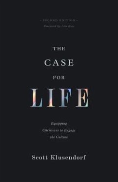 The Case for Life - Klusendorf, Scott