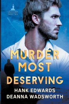 Murder Most Deserving - Wadsworth, Deanna; Edwards, Hank