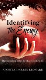 Identifying The Enemy: Recognizing Who Is The Real Enemy