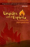 Ungidos Con El Espiritu (Anointed with the Spirit Booklet for Sponsors-Spanish): Cuadernilla Para Padrinos