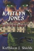 Kaitlyn Jones, Surviving Death