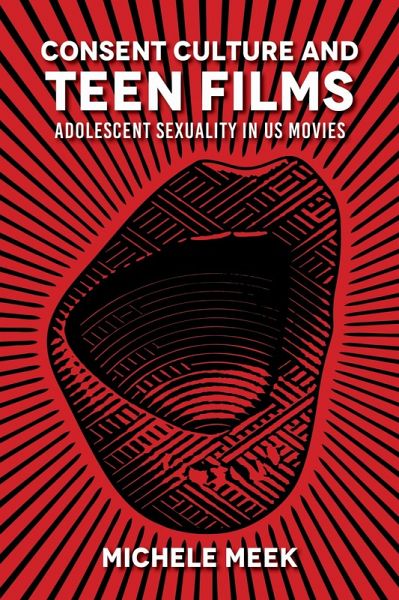 Consent Culture and Teen Films Consent Culture and Teen Films