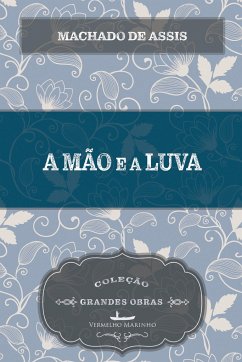 A mão e a luva - Assis, Machado De