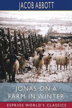 Jonas on a Farm in Winter (Esprios Classics) - Abbott, Jacob
