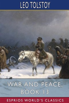 War and Peace, Book 13 (Esprios Classics) - Tolstoy, Leo