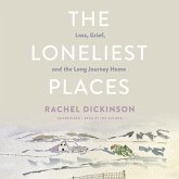 The Loneliest Places: Loss, Grief, and the Long Journey Home
