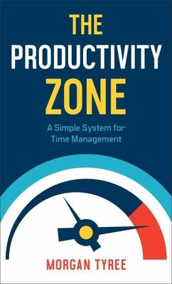 The Productivity Zone - A Simple System for Time Management - Tyree, Morgan