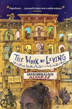 The Work of Living - Alvarez, Maximillian