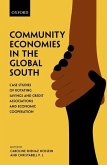 Community Economies in the Global South: Case Studies of Rotating Savings, Credit Associations, and Economic Cooperation