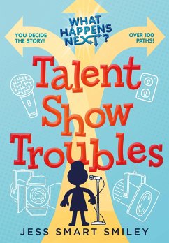 What Happens Next?: Talent Show Troubles - Smiley, Jess Smart