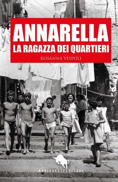 Annarella, La Ragazza Dei Quartieri - Vespoli, Rosanna