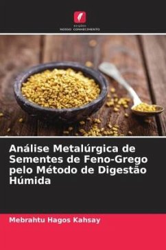 Análise Metalúrgica de Sementes de Feno-Grego pelo Método de Digestão Húmida - Kahsay, Mebrahtu Hagos