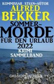 Sommermorde für den Urlaub 2022: Krimi Sammelband (eBook, ePUB)