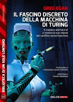 Il fascino discreto della macchina di Turing (eBook, ePUB) - Egan, Greg