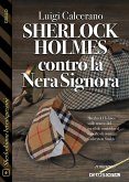 Sherlock Holmes contro la Nera Signora (eBook, ePUB)