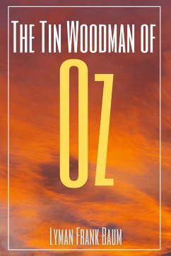 The Tin Woodman of Oz (Annotated) (eBook, ePUB) - Frank Baum, Lyman