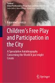 Children’s Free Play and Participation in the City (eBook, PDF)