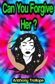 Can You Forgive Her? (eBook, ePUB)