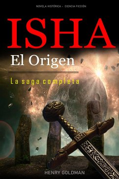 ISHA El Origen La saga completa (eBook, ePUB) - Goldman, Henry