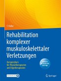 Rehabilitation komplexer muskuloskelettaler Verletzungen (eBook, PDF)