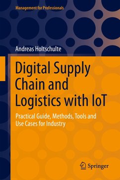 Digital Supply Chain and Logistics with IoT (eBook, PDF) - Holtschulte, Andreas