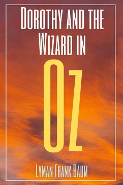 Dorothy and the Wizard in Oz (Annotated) (eBook, ePUB) - Frank Baum, Lyman