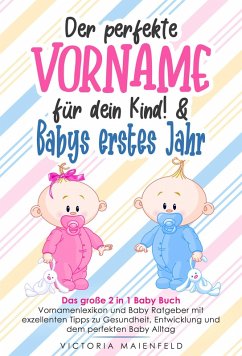 Cover Der perfekte Vorname für dein Kind! & Babys erstes Jahr (eBook, ePUB)