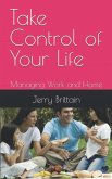Take Control of Your Life (eBook, ePUB) Take Control of Your Life (eBook, ePUB)