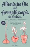 Ätherische Öle und Aromatherapie für Einsteiger (eBook, ePUB)