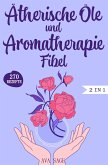 Ätherische Öle und Aromatherapie Fibel (eBook, ePUB)