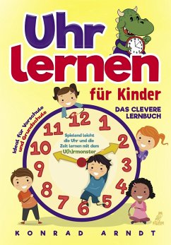 Uhr lernen für Kinder - Arndt, Konrad