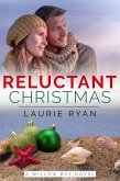 Reluctant Christmas (Willow Bay, #5) (eBook, ePUB) Reluctant Christmas (Willow Bay, #5) (eBook, ePUB)