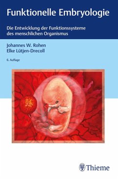 Funktionelle Embryologie - Rohen, Johannes W.;Lütjen-Drecoll, Elke
