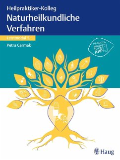 Heilpraktiker-Kolleg - Naturheilkundliche Verfahren - Lernmodul 5 - Cermak, Petra