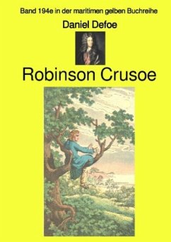 Robinson Crusoe - Band 194e in der maritimen gelben Buchreihe - Farbe - bei Jürgen Ruszkowski - Defoe, Daniel