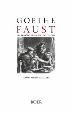 Faust. Der Tragödie erster und zweiter Teil - Goethe, Johann Wolfgang von