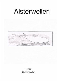 Alsterwellen Teil1 - Gerth, Peter Künstlername:Pizeko