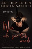 Auf dem Boden der Tatsachen - Wie ich zur Sub wurde (eBook, ePUB)