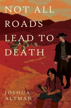 Not All Roads Lead To Death (eBook, ePUB) - Altman, Joshua